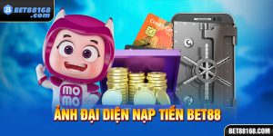 ảnh đại diện nạp tiền bet88